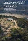 Landscape of Faith: Interventions Along the Mexican Pilgrimage Route By Tatiana Bilbao Estudio (Editor), Iwan Baan (Photographs by) Cover Image