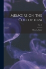 Memoirs on the Coleoptera; vol. 11 By Thos L. (Thomas Lincoln) 185 Casey (Created by) Cover Image