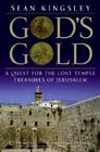God's Gold: A Quest for the Lost Temple Treasures of Jerusalem By Sean Kingsley Cover Image