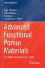 Advanced Functional Porous Materials: From Macro to Nano Scale Lengths (Engineering Materials) By Arya Uthaman (Editor), Sabu Thomas (Editor), Tianduo Li (Editor) Cover Image