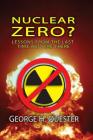 Nuclear Zero?: Lessons from the Last Time We Were There By George H. Quester Cover Image