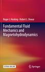 Fundamental Fluid Mechanics and Magnetohydrodynamics By Roger J. Hosking, Robert L. Dewar Cover Image