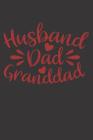 Husband Dad Granddad: Grandfather Gift Ideas (Personalized Grandpa Gifts under 10) Cover Image