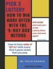 Pick 3 Lottery: How To Win More Often With the '6-Way' Box Method: How to have Odds of 167 to 1 with every Pick 3 game ticket that you By Tricia Daniels Cover Image