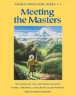 Meeting the Masters (Sacred Adventure #2) By Mark L. Prophet, Elizabeth Clare Prophet Cover Image