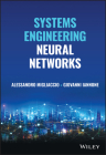 Systems Engineering Neural Networks By Alessandro Migliaccio, Giovanni Iannone Cover Image