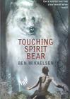 Touching Spirit Bear By Ben Mikaelsen Cover Image