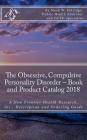 The Obsessive, Compulsive Personality Disorder - Book and Product Catalog 2018: A New Frontier Health Research, Inc., Description and Ordering Guide By Mack W. Ethridge Cover Image
