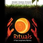 Rituals: A Faye Longchamp Mystery (Faye Longchamp Mysteries #8) By Mary Anna Evans, To Be Announced (Read by), Cassandra Campbell (Read by) Cover Image