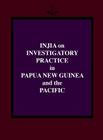 Injia on Investigatory Practice in Papua New Guinea and the Pacific By Salamo Injia Cover Image
