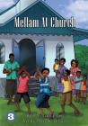Mellam at Church By Caroline Evari, Mary K. Bismas (Illustrator) Cover Image