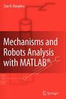 Mechanisms and Robots Analysis with Matlab(r) By Dan B. Marghitu Cover Image