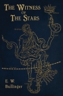 Witness of the Stars By E. W. Bullinger Cover Image