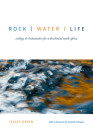 Rock Water Life: Ecology and Humanities for a Decolonial South Africa By Lesley Green Cover Image