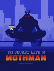 The Secret Life of Mothman By Megan Cooley Peterson Cover Image