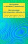 Dictionary of Medical Emergencies / Dictionnaire des Urgences Medicales: English - French French - English / Anglais - Francais Francais - Anglais Cover Image