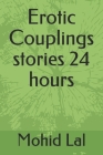 Erotic Couplings stories 24 hours Cover Image