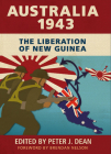 Australia 1943: The Liberation of New Guinea By Peter J. Dean (Editor) Cover Image