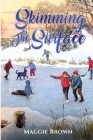 Skimming The Surface By Maggie Brown Cover Image