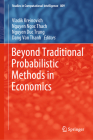 Beyond Traditional Probabilistic Methods in Economics (Studies in Computational Intelligence #809) By Vladik Kreinovich (Editor), Nguyen Ngoc Thach (Editor), Nguyen Duc Trung (Editor) Cover Image