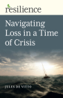 Navigating Loss in a Time of Crisis Cover Image