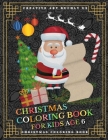 Christmas Coloring Book for Kids Age 6: 30 Christmas Coloring Pictures With Santa Claus, Reindeer, Snowmen and Many More Cover Image