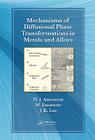 Mechanisms of Diffusional Phase Transformations in Metals and Alloys By Hubert I. Aaronson, Masato Enomoto, Jong K. Lee Cover Image