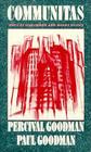 Communitas: Means of Livelihood and Ways of Life (Morningside Books) By Percival Goodman, Paul Goodman, Paul Goldberger (Preface by) Cover Image