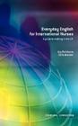 Everyday English for International Nurses: A Guide to Working in the UK By Joy Parkinson, Chris Brooker Cover Image