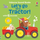 Let's go on a Tractor (Let's Go Sounds) By Sam Taplin, Edward Miller (Illustrator) Cover Image