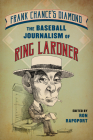 Frank Chance's Diamond: The Baseball Journalism of Ring Lardner By Ron Rapoport Cover Image