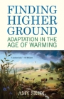 Finding Higher Ground: Adaptation in the Age of Warming By Amy Seidl Cover Image