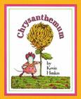 Chrysanthemum: A First Day of School Book for Kids By Kevin Henkes, Kevin Henkes (Illustrator) Cover Image