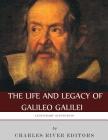 Legendary Scientists: The Life and Legacy of Galileo Galilei Cover Image