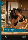 Spaghetti Sissies Queering Italian American Media (Italian and Italian American Studies) Cover Image
