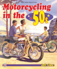 Motorcycling in the '50s By Jeff Clew Cover Image