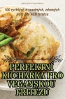 Perfektní KuchaŘka Pro Veganskou Fritézu Cover Image