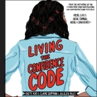 Living the Confidence Code: Real Girls. Real Stories. Real Confidence. Cover Image