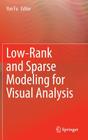 Low-Rank and Sparse Modeling for Visual Analysis By Yun Fu (Editor) Cover Image