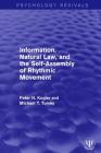 Information, Natural Law, and the Self-Assembly of Rhythmic Movement (Psychology Revivals) Cover Image