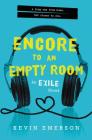 Encore to an Empty Room (Exile Series #2) By Kevin Emerson Cover Image