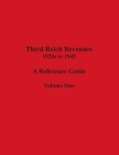 Third Reich Revenues - A Reference Guide: Volume One By Richard Peluso Cover Image