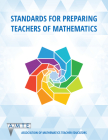 Standards for Preparing Teachers of Mathematics (color) By Nadine Bezuk, Jennifer M. Bay-Williams, Douglas H. Clements Cover Image