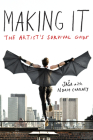 Making It: The Artist's Survival Guide By Jasa, Noah Charney Cover Image