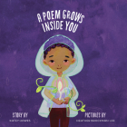 A Poem Grows Inside You By Katey Howes, Heather Brockman Lee (Illustrator) Cover Image