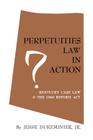 Perpetuities Law in Action: Kentucky Case Law and the 1960 Reform Act By Jesse Dukeminier Cover Image