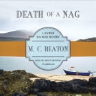 Death of a Nag By M. C. Beaton, Shaun Grindell (Read by) Cover Image