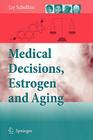 Medical Decisions, Estrogen and Aging Cover Image