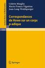 Correspondances de Howe Sur Un Corps P-Adique (Lecture Notes in Mathematics #1291) By Colette Moeglin, Marie-France Vignéras, Jean-Loup Waldspurger Cover Image