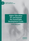 Higher Education for and Beyond the Sustainable Development Goals (Palgrave Studies in Global Higher Education) By Tristan McCowan Cover Image